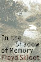 Book Cover for In the Shadow of Memory by Floyd Skloot