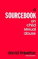 Book Cover for A Sourcebook on Child Sexual Abuse by David Finkelhor