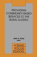 Book Cover for Providing Community-Based Services to the Rural Elderly by John A. Krout