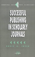 Book Cover for Successful Publishing in Scholarly Journals by Bruce A Thyer