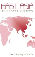 Book Cover for East Asia and the World Economy by Alvin Y. So, Stephen W.K. Chiu