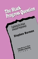 Book Cover for The Black Progress Question by Stephen Burman