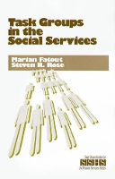 Book Cover for Task Groups in the Social Services by Marian F. Fatout, Steven R. Rose