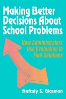 Book Cover for Making Better Decisions About School Problems by Naftaly S. Glasman
