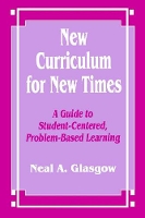 Book Cover for New Curriculum for New Times by Neal A. Glasgow