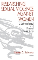 Book Cover for Researching Sexual Violence against Women by Martin D. Schwartz