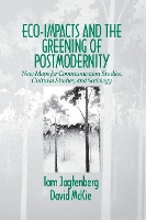 Book Cover for Eco-Impacts and the Greening of Postmodernity by Tom Jagtenberg, David C. McKie