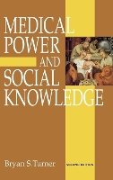 Book Cover for Medical Power and Social Knowledge by Bryan S Turner