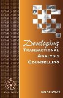 Book Cover for Developing Transactional Analysis Counselling by Ian Stewart