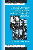 Book Cover for The Management of Counselling and Psychotherapy Agencies by Colin Lago, Duncan Kitchin