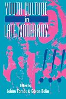 Book Cover for Youth Culture in Late Modernity by Johan Fornas