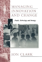 Book Cover for Managing Innovation and Change by Jon Clark