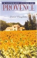 Book Cover for A Literary Guide to Provence by Daniel Vitaglione