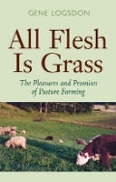 Book Cover for All Flesh is Grass by Gene Logsdon