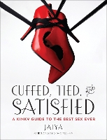 Book Cover for Cuffed, Tied, and Satisfied by JAIYA