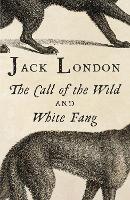 Book Cover for The Call of the Wild & White Fang by Jack London