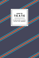 Book Cover for How to Tie a Tie by Potter Gift