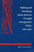 Book Cover for Making and Remaking Asian America by Bill Ong Hing