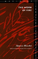 Book Cover for The Work of Fire by Maurice Blanchot