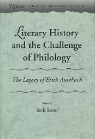 Book Cover for Literary History and the Challenge of Philology by Seth Lerer