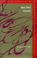 Book Cover for On the Name by Jacques Derrida