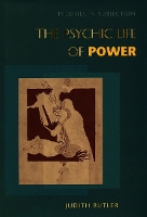 Book Cover for The Psychic Life of Power by Judith Butler