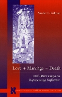 Book Cover for Love + Marriage = Death by Sander L. Gilman