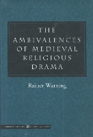 Book Cover for The Ambivalences of Medieval Religious Drama by Rainer Warning