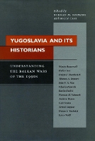 Book Cover for Yugoslavia and Its Historians by Norman M. Naimark