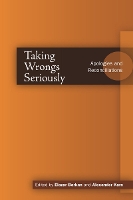 Book Cover for Taking Wrongs Seriously by Elazar Barkan