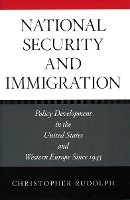 Book Cover for National Security and Immigration by Christopher Rudolph