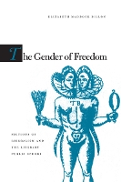 Book Cover for The Gender of Freedom by Elizabeth Maddock Dillon