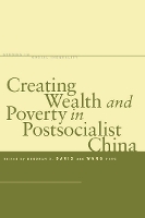 Book Cover for Creating Wealth and Poverty in Postsocialist China by Deborah S. Davis