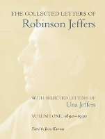 Book Cover for The Collected Letters of Robinson Jeffers, with Selected Letters of Una Jeffers by Robinson Jeffers