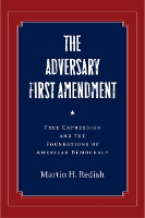 Book Cover for The Adversary First Amendment by Martin H. Redish