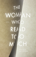 Book Cover for The Woman Who Read Too Much by Bahiyyih Nakhjavani