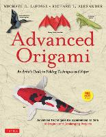 Book Cover for Advanced Origami by Michael G. LaFosse, Richard L. Alexander
