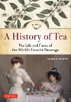 Book Cover for A History of Tea by Laura C. Martin