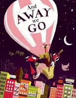 Book Cover for And Away We Go! by Migy