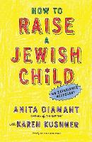 Book Cover for How to Raise a Jewish Child by Anita Diamant, Karen Kushner