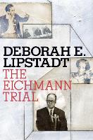 Book Cover for The Eichmann Trial by Deborah E. Lipstadt