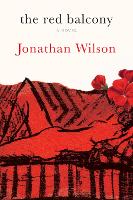 Book Cover for The Red Balcony by Jonathan Wilson