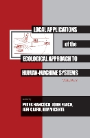 Book Cover for Local Applications of the Ecological Approach To Human-Machine Systems by Peter A. Hancock