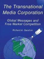 Book Cover for The Transnational Media Corporation by Richard A. Gershon