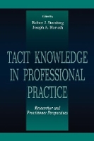 Book Cover for Tacit Knowledge in Professional Practice by Robert J. Sternberg