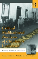 Book Cover for Critical Multicultural Analysis of Children's Literature by Maria José University of Massachussetts at Amherst, USA Botelho, Masha Kabakow University of Massachussetts at Amher Rudman