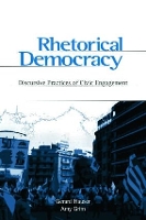 Book Cover for Rhetorical Democracy by Gerard Hauser