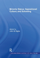 Book Cover for Minority Status, Oppositional Culture, & Schooling by John U. Ogbu