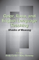 Book Cover for Color, Race, and English Language Teaching by Andy Curtis