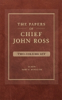 Book Cover for The Papers of Chief John Ross (2 volume set) by John Ross